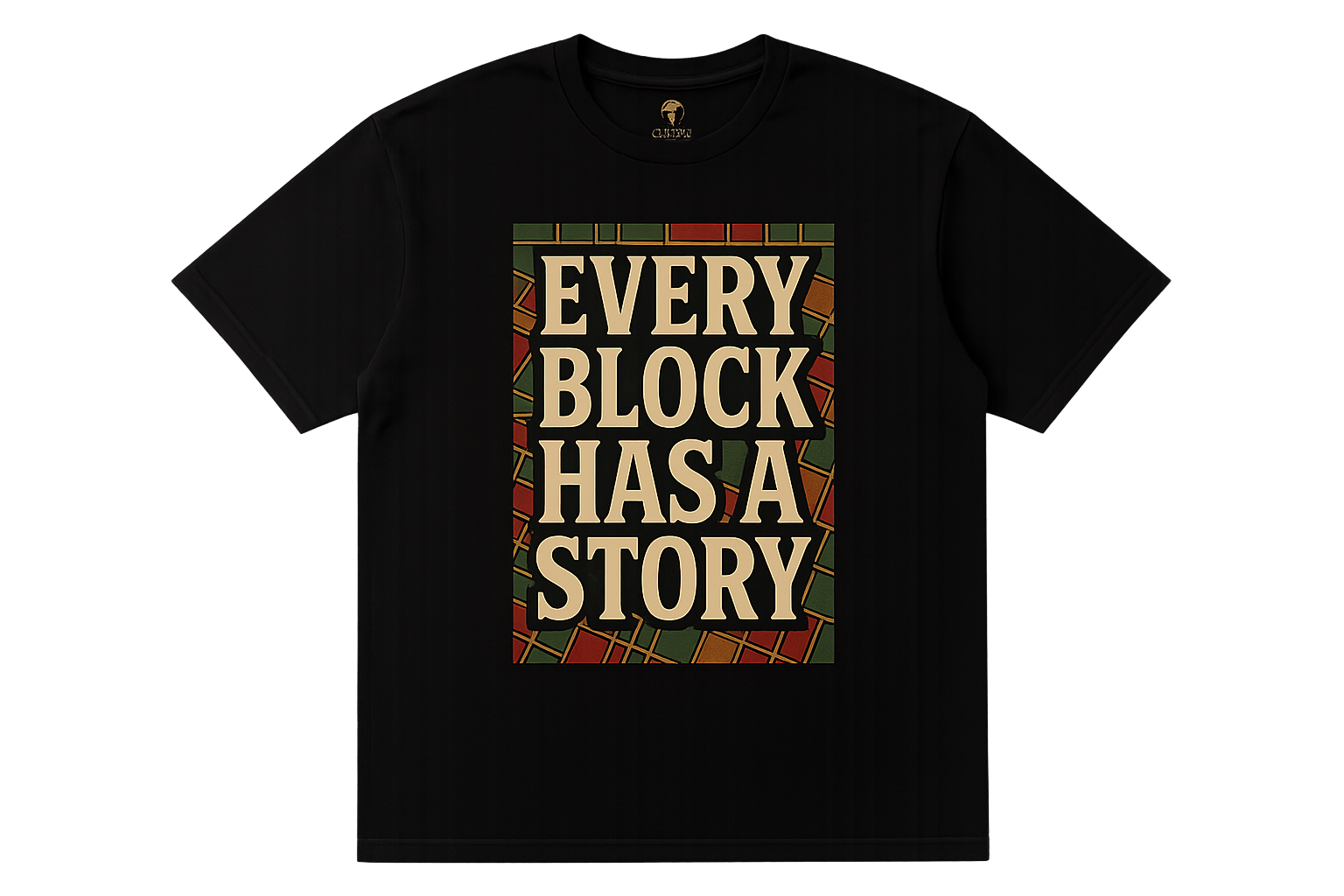 Every Block Has A Story t-shirt, full front view with tartan design panel